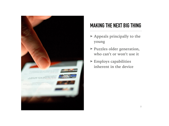 Three characteristics of a 'next big thing'